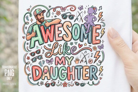 Father s Day Awesome Like My Daughter: A Thoughtful Design for Meaningful Celebrations
